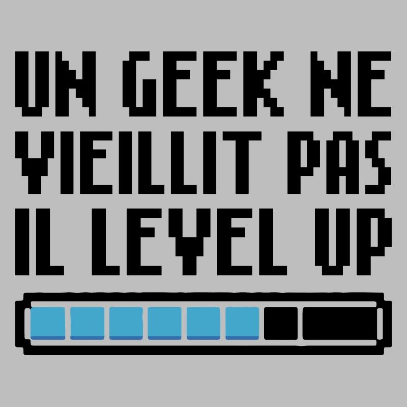 A geek doesn't get old, he level up Retro Gaming
