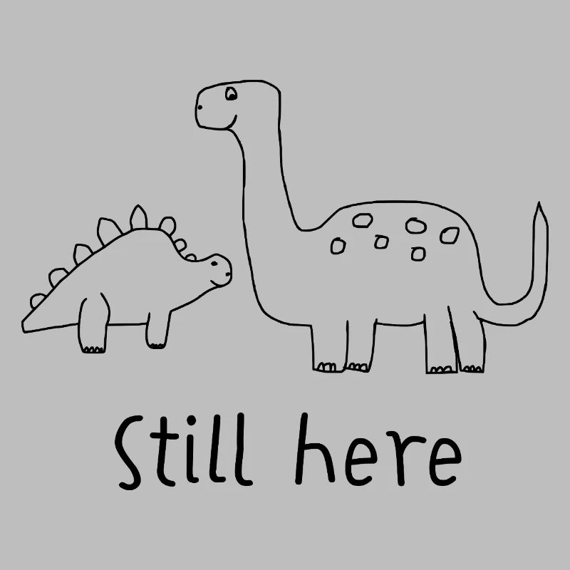Funny Dino Drawing | Still here