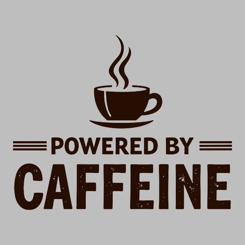 Powered By Caffeine Kaffee Spruch Energie