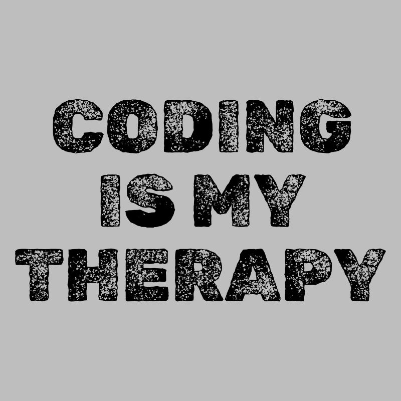 Coding Is My Therapy Entwickler Spruch