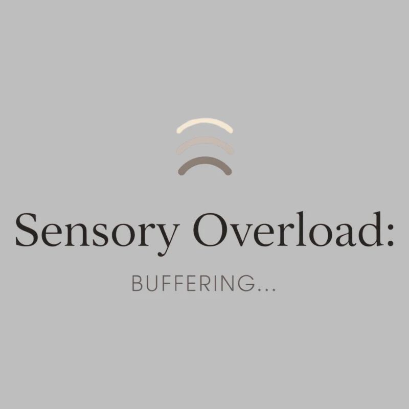 Sensory overload