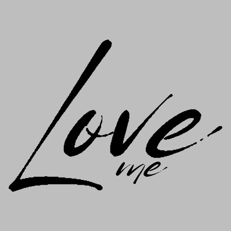 Love me