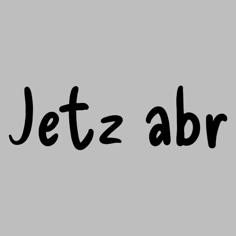 Jetz abr