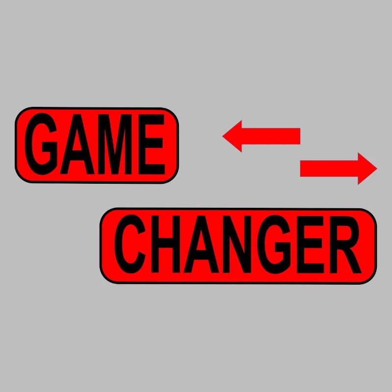 Game Changer / Veränderung / Statement