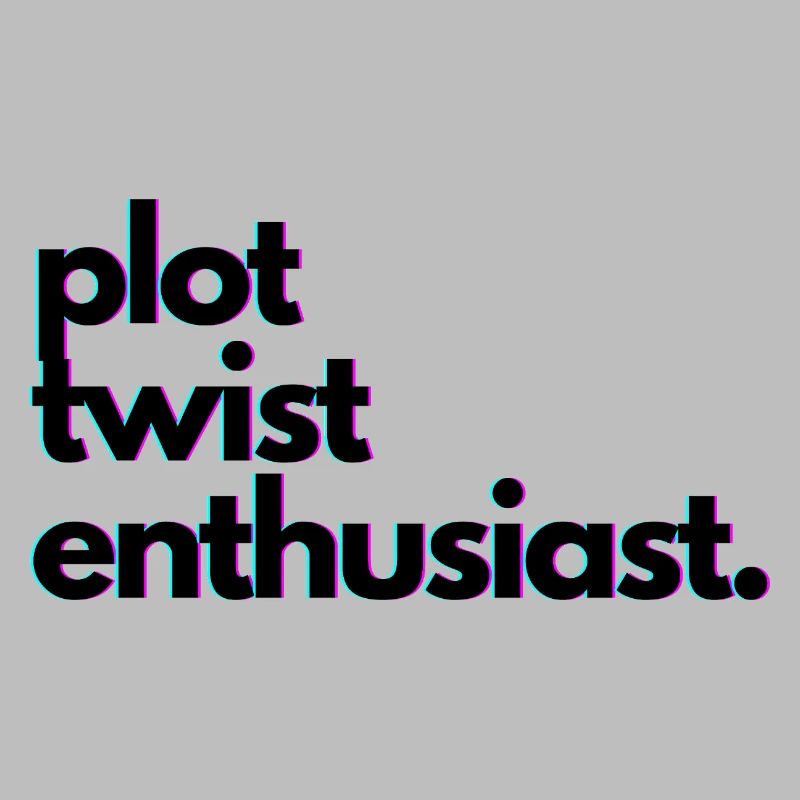 Plot_twist_enthusiast