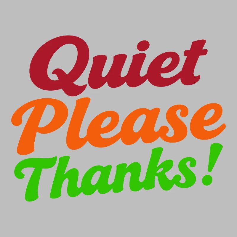 Quiet Please Thanks Höfliche Ruhe Bitte