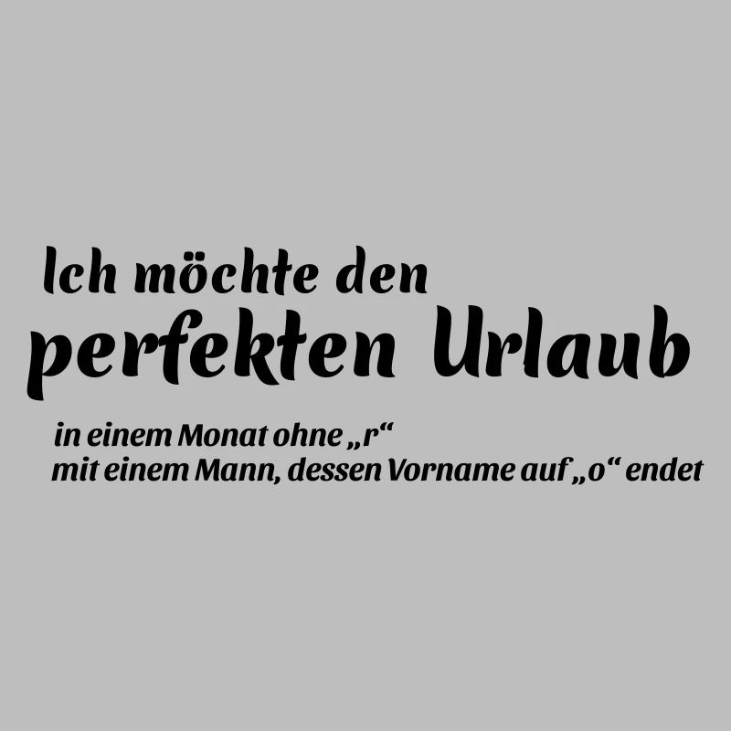 Der perfekte Urlaub w