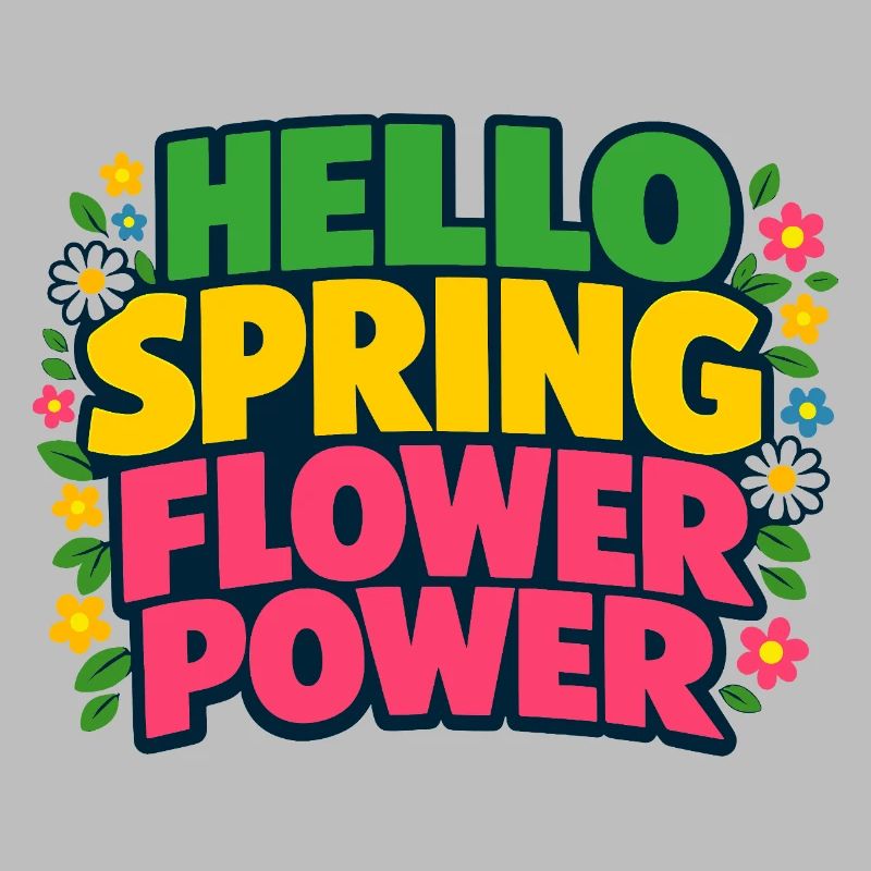Hello Spring Flower Power Spring Saying