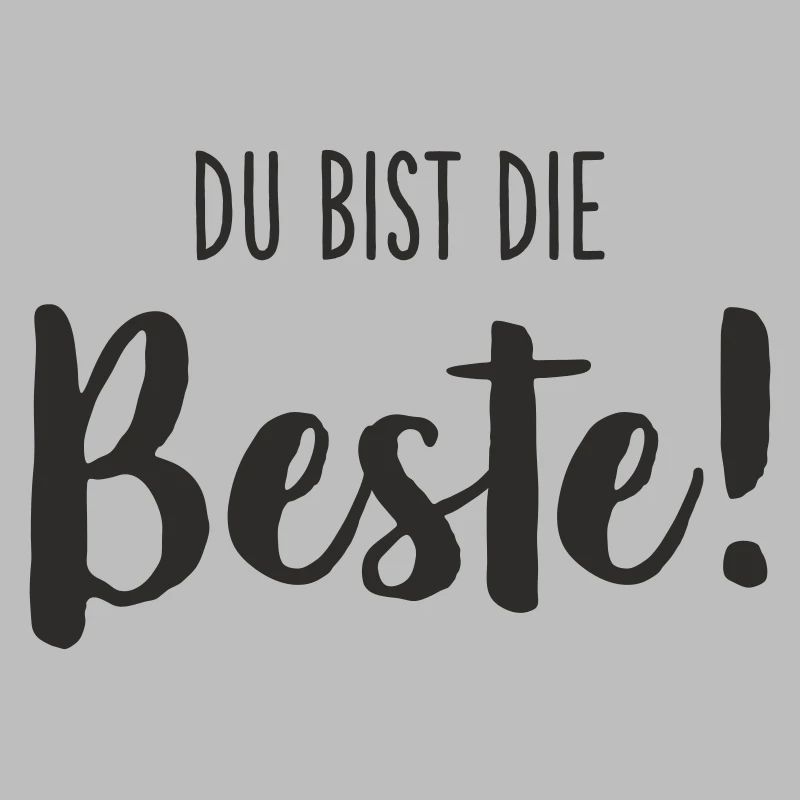 Du bist die Beste – Liebevolles Textdesign