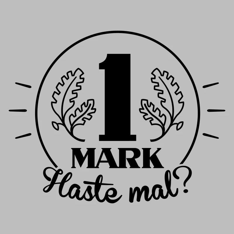 Haste mal ne Mark? (Farbe anpassbar)
