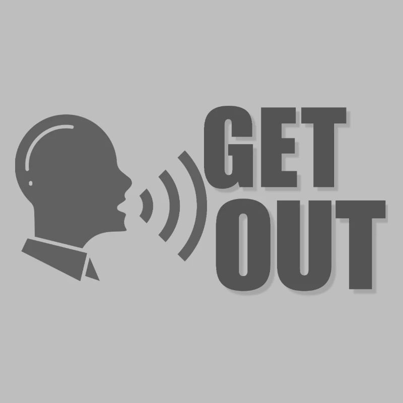 GET OUT Meme Lustiges, grafisches Rufzitat-Geschenk