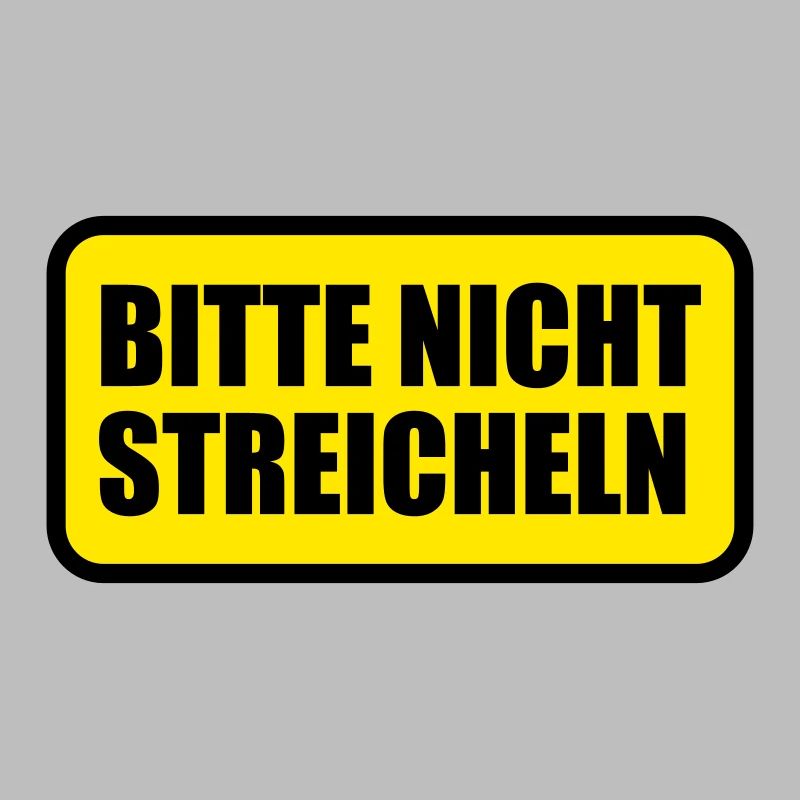 Bitte nicht streicheln | anfassen