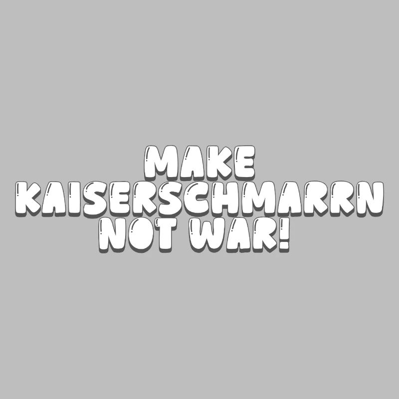 Make Kaiserschmarrn Not War!
