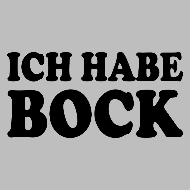Ich habe bock