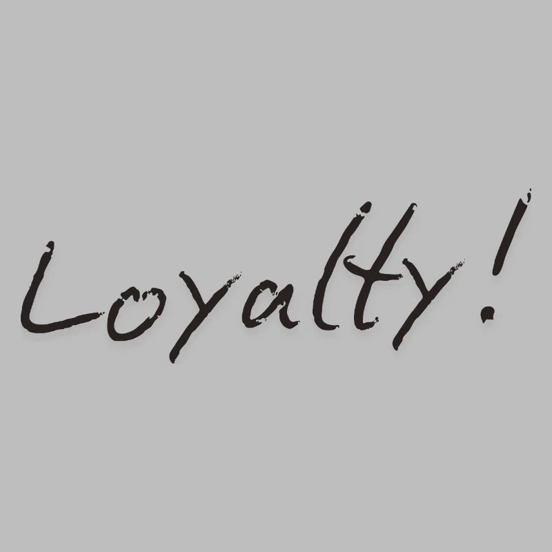 Loyalty