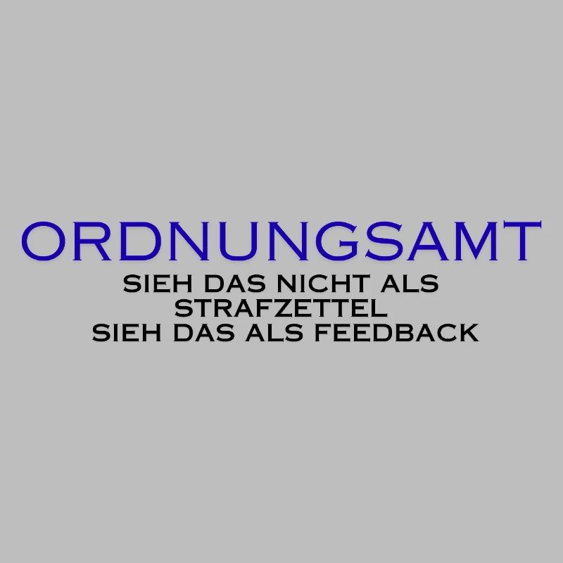 Ordnungsamt Sieh das als Feedback