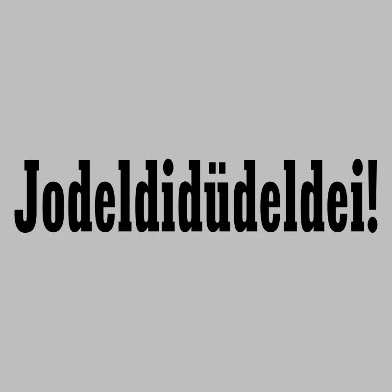 Party Gaudi Design - Jodeldidüdeldei – 