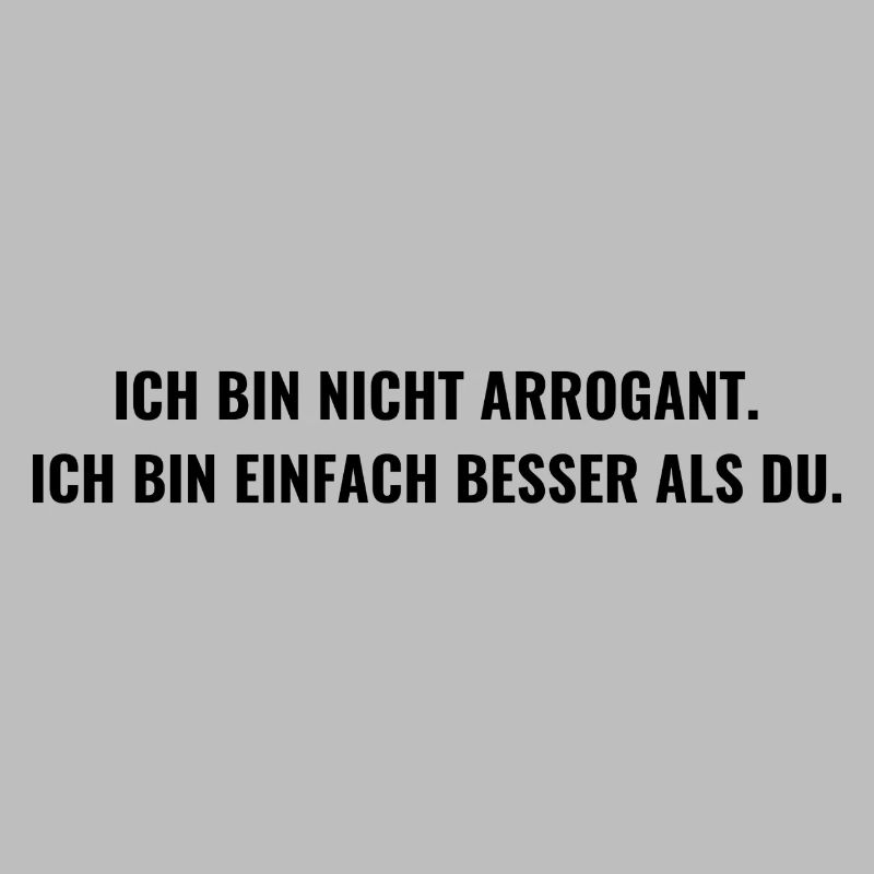 arrogant stolz mutig ehrlich frei chef