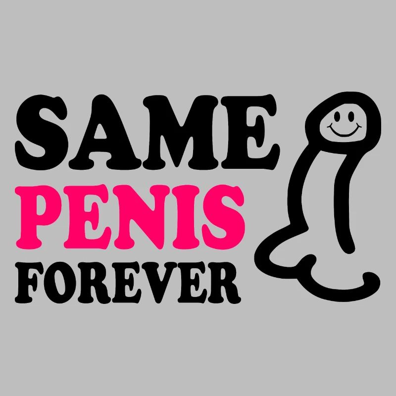Same penis forever