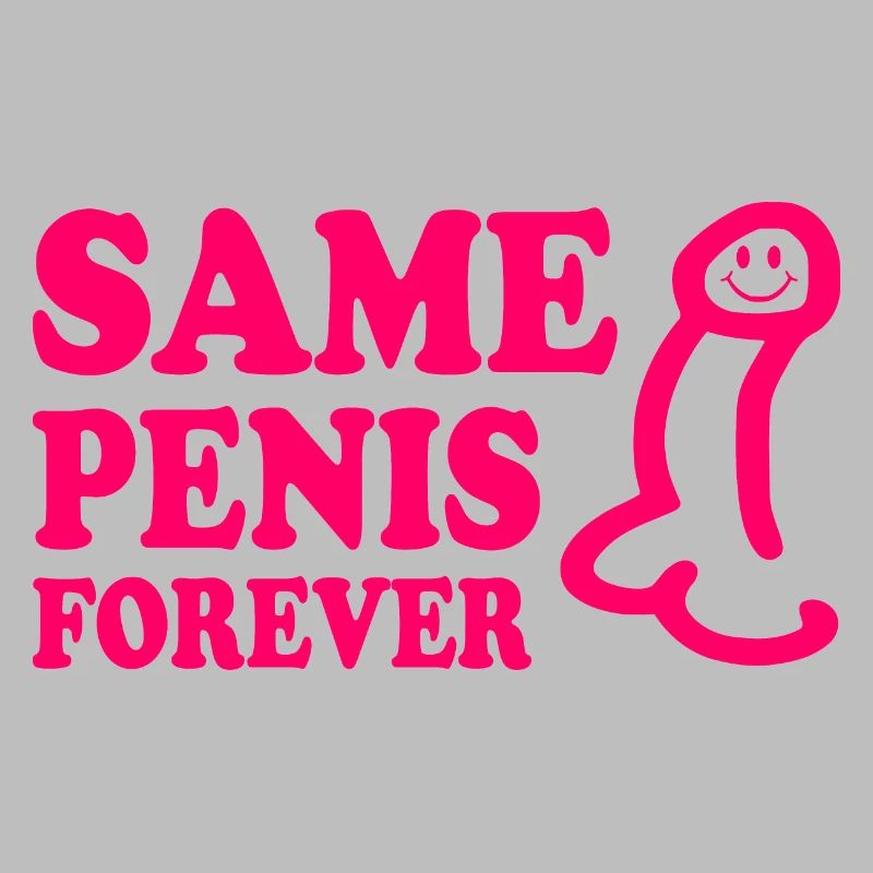 Same penis forever