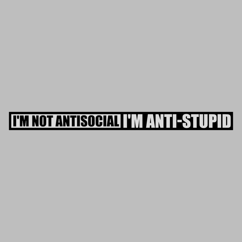 pas antisocial anti-stupide