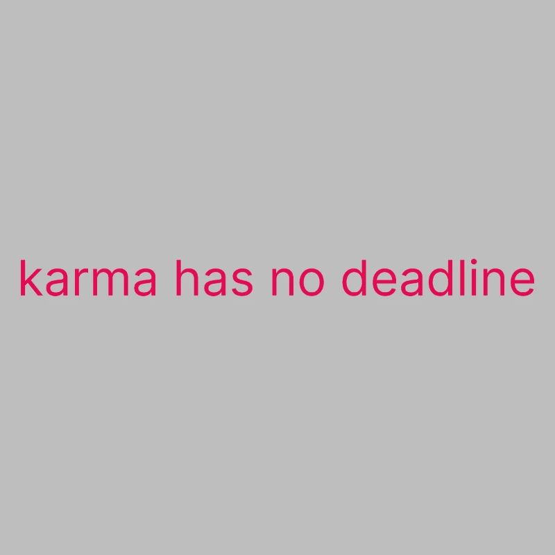 Le karma n’a pas de date limite