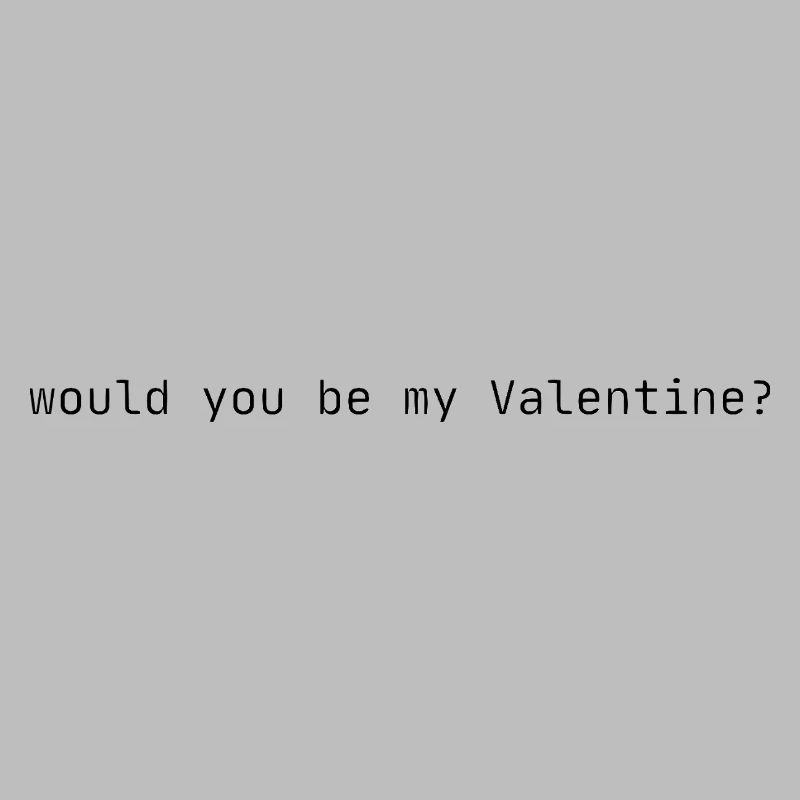 Willst du mein Valentin sein?
