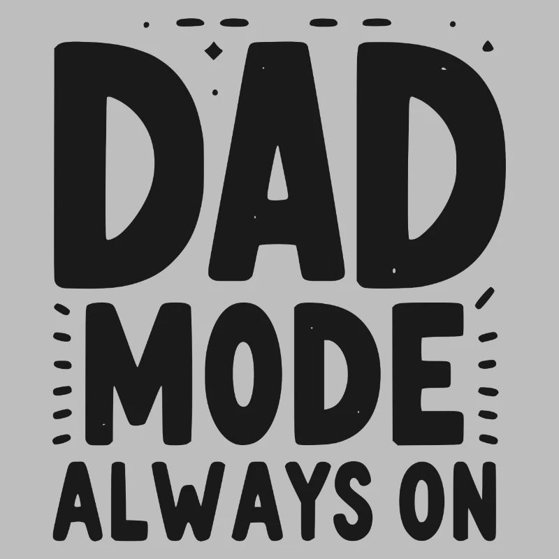 Dad Mode Always On