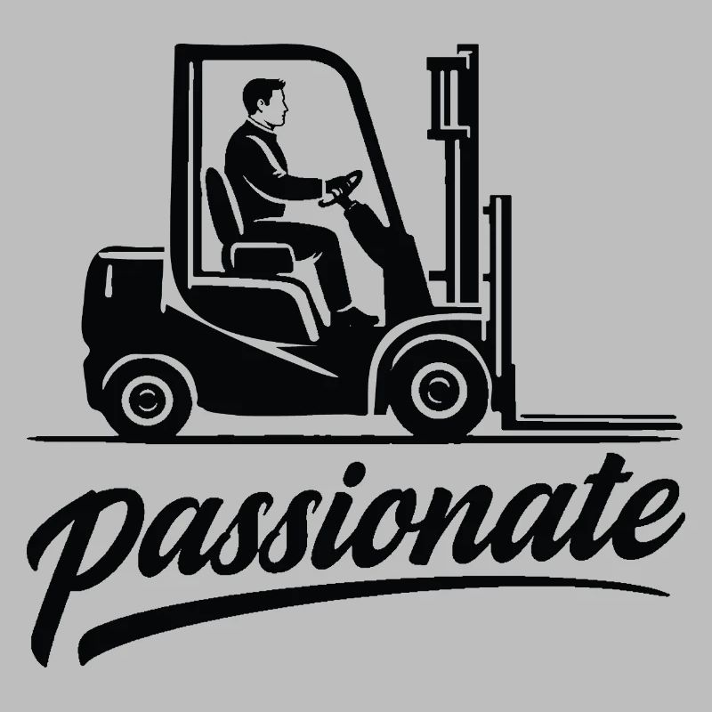 Forklift Driver Passionate Design