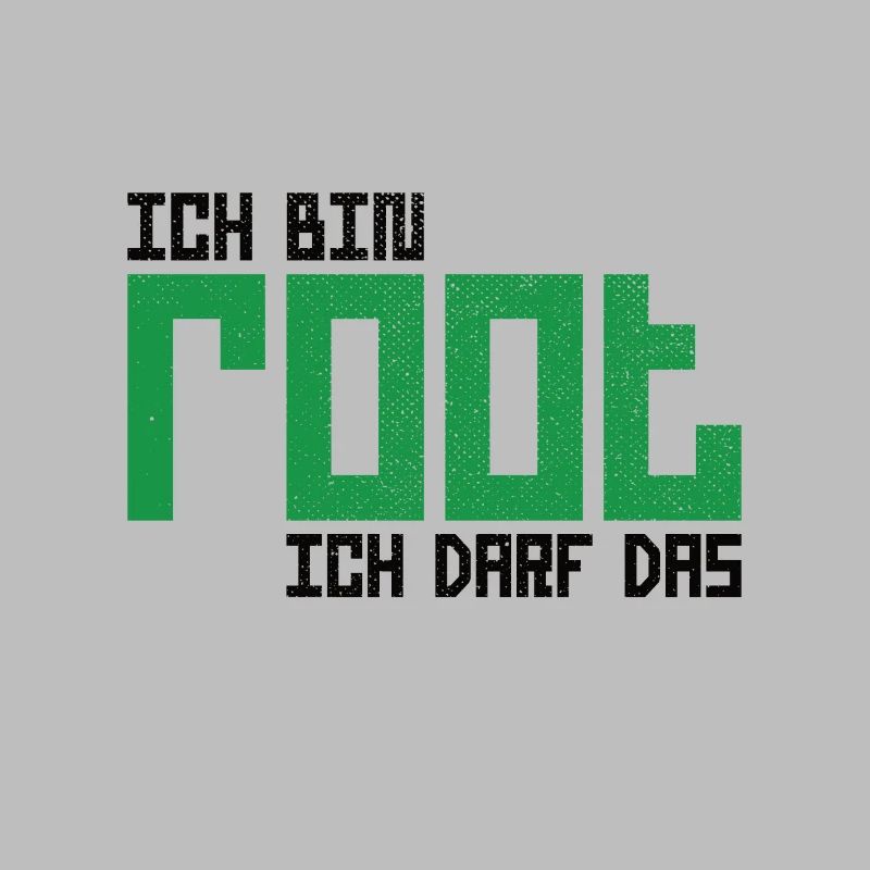 Ich bin root ich darf das Hacker Nerd Admin Shirt