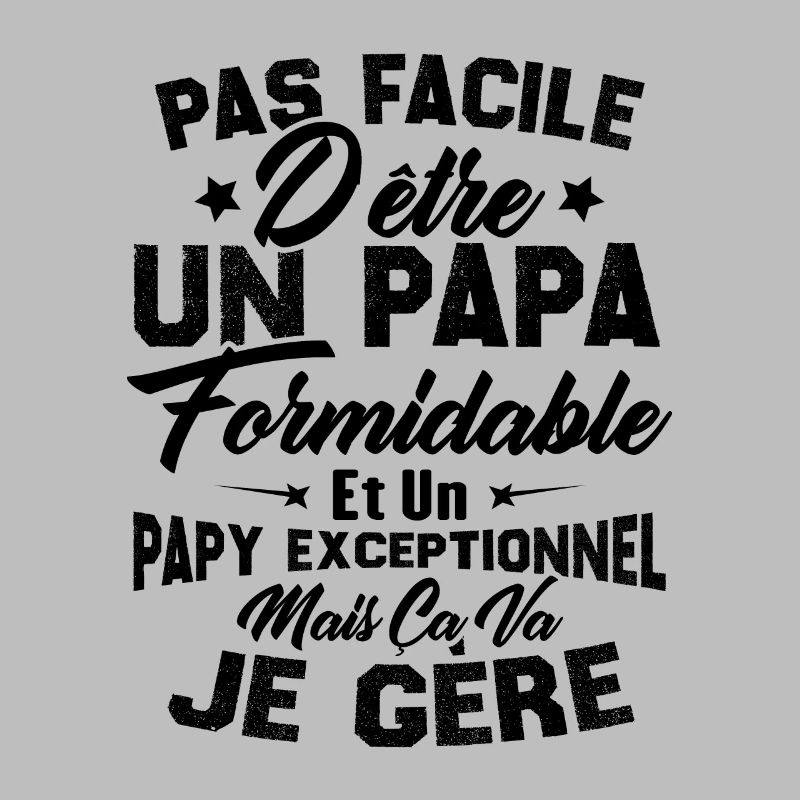 Un papa formidable et un papy exceptionnel