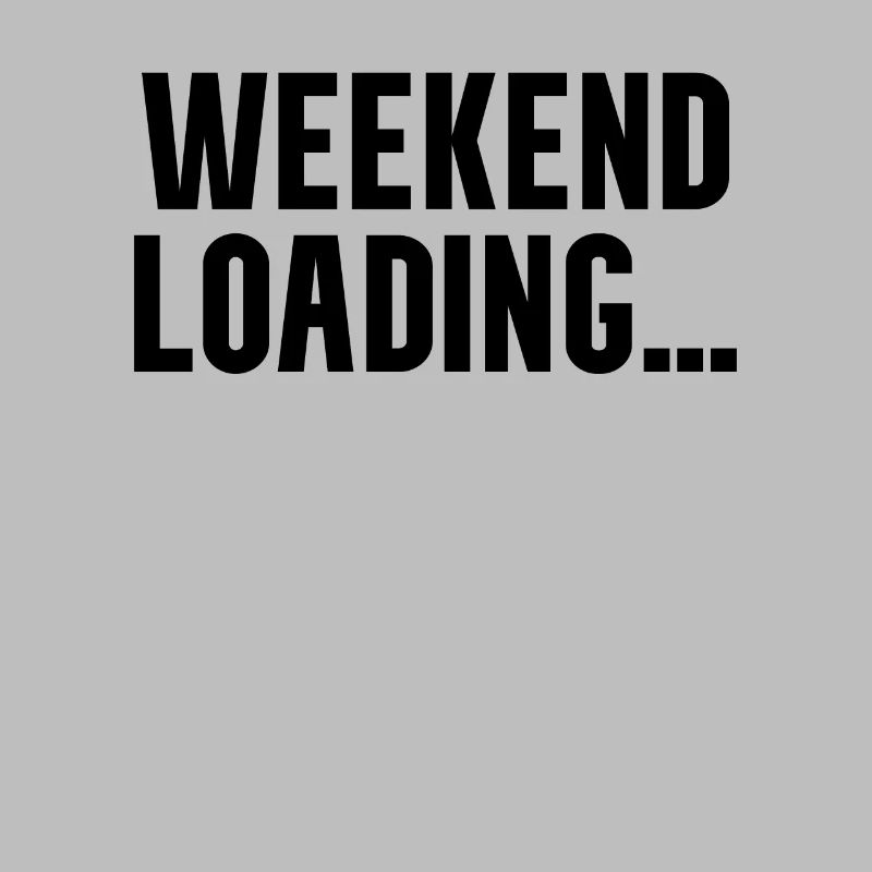 Weekend loading