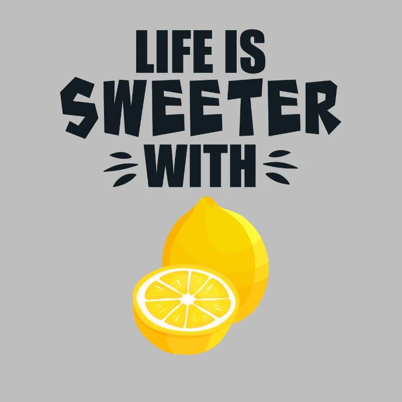 Life Is Sweeter With Lemon