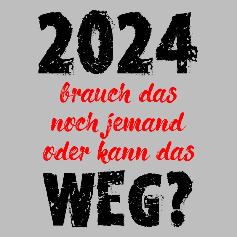 2024 Brauch Das Noch Jemand Oder Kann Das Weg Fun