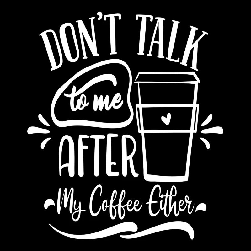 Ne me parlez pas non plus après mon café