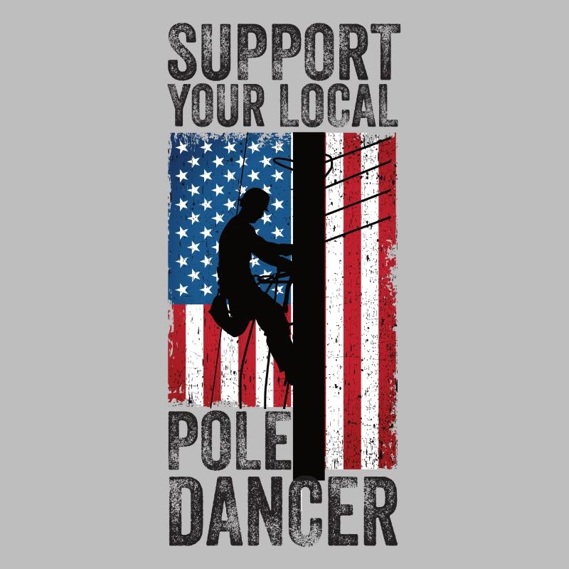 Support Your Local Pole Dancer Lineman