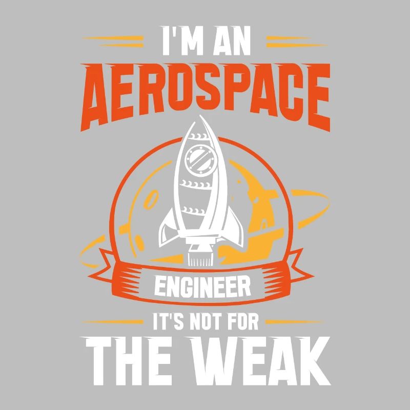 Kosmonaut Raumfahrer Aerospace Engineer Not Weak