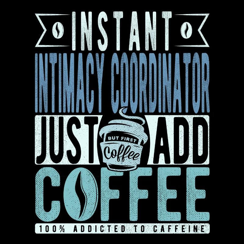 Coordinatrice d’intimité instantanée Il suffit d’ajouter du café