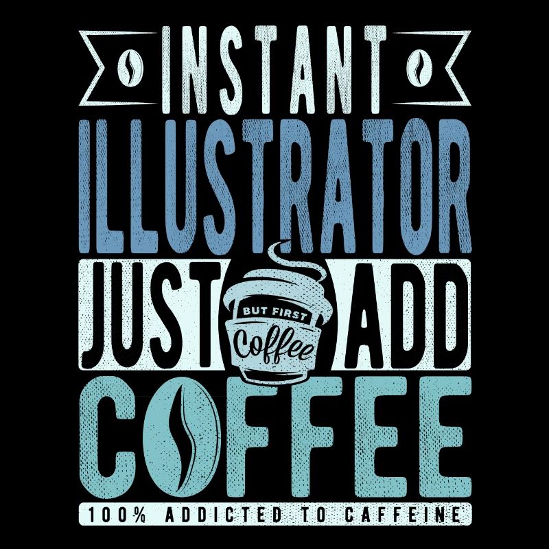 Instant Illustrator Il suffit d’ajouter du café