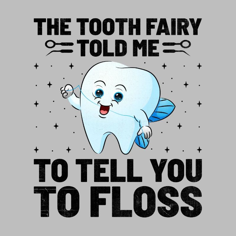 La fée des dents m’a dit de vous dire d’utiliser du fil dentaire