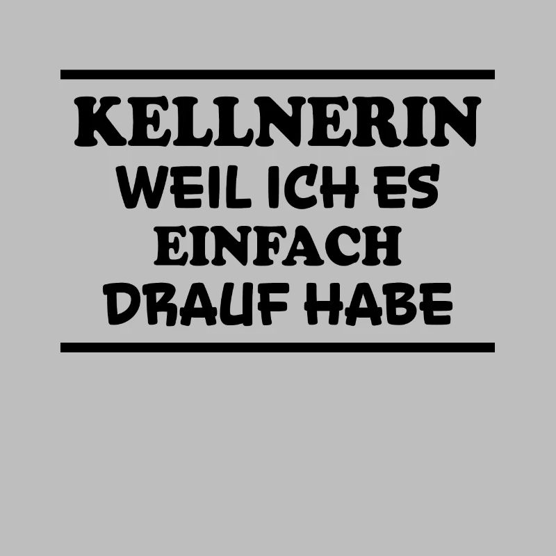 Kellnerin Spruch Kellner Beruf Kellnerin Geschenk