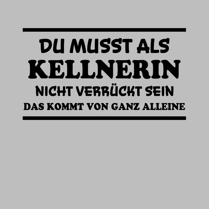Kellnerin Spruch Kellner Beruf Kellnerin Geschenk