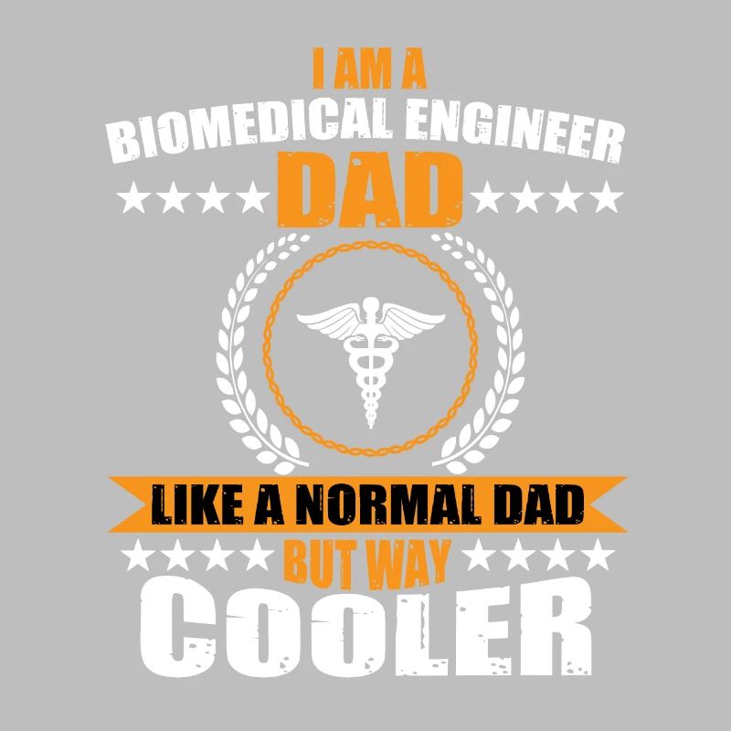 Biomedical Engineer Dad