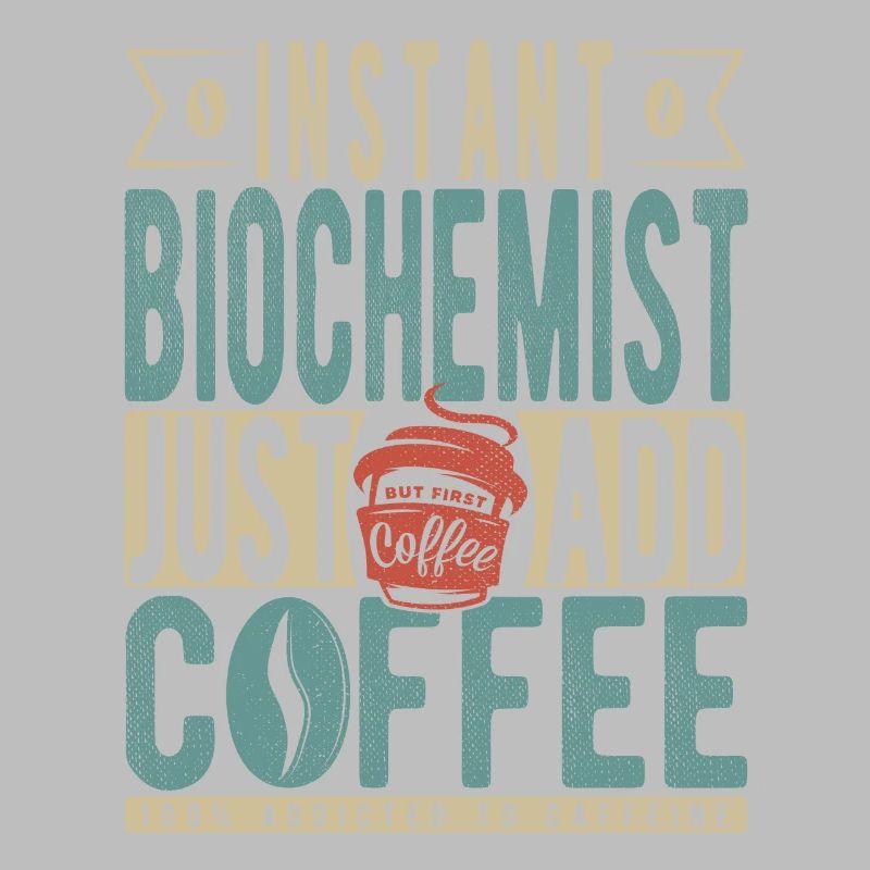 Biochimiste instantané Il suffit d’ajouter du café