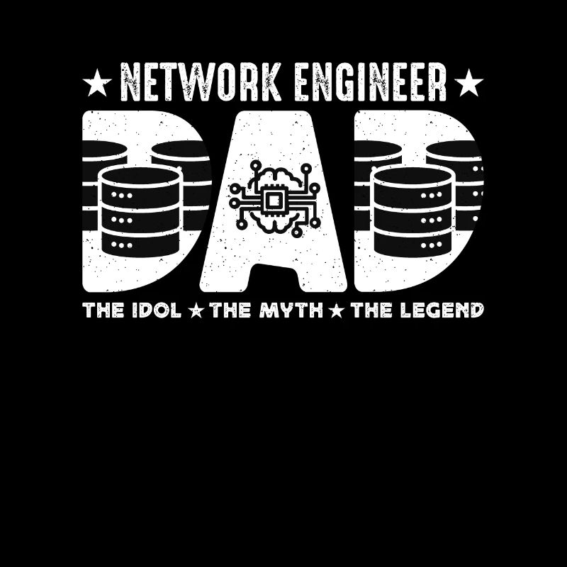 Network Engineer Dad The Idol Network Engineering