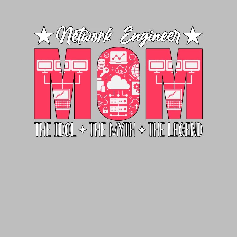 Network Engineer Mom The Idol Computer Science