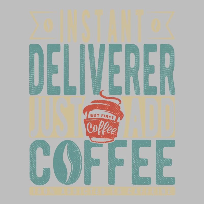Instant Deliverer Il suffit d’ajouter du café