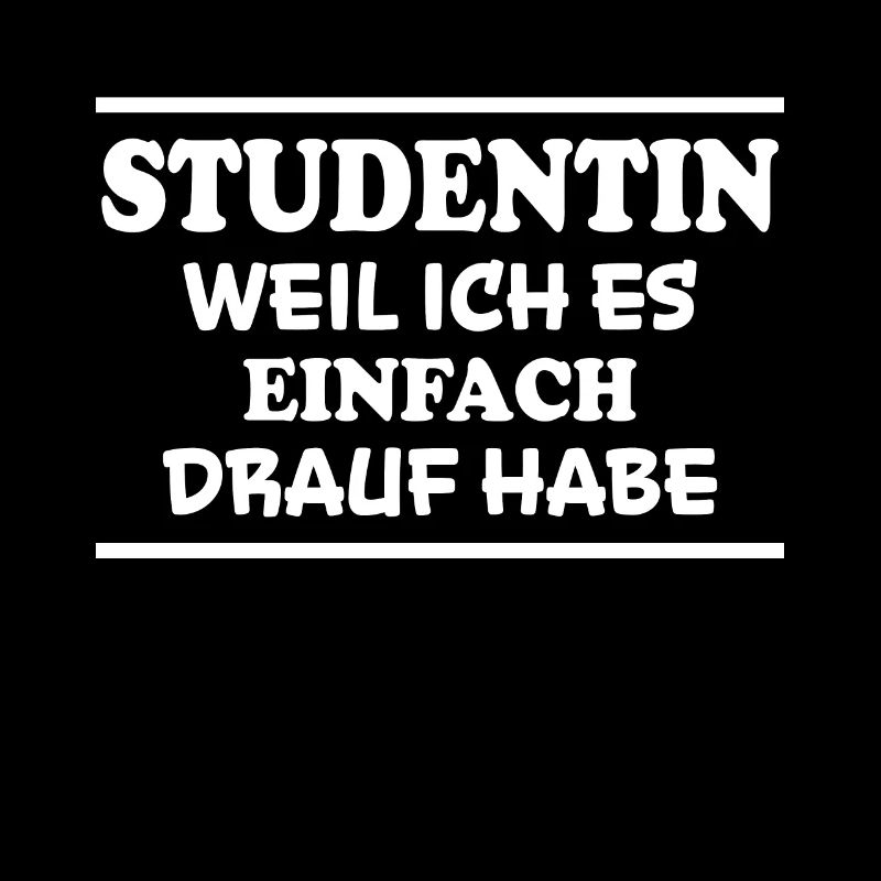 Studentin Spruch Universität Studentin Geschenk