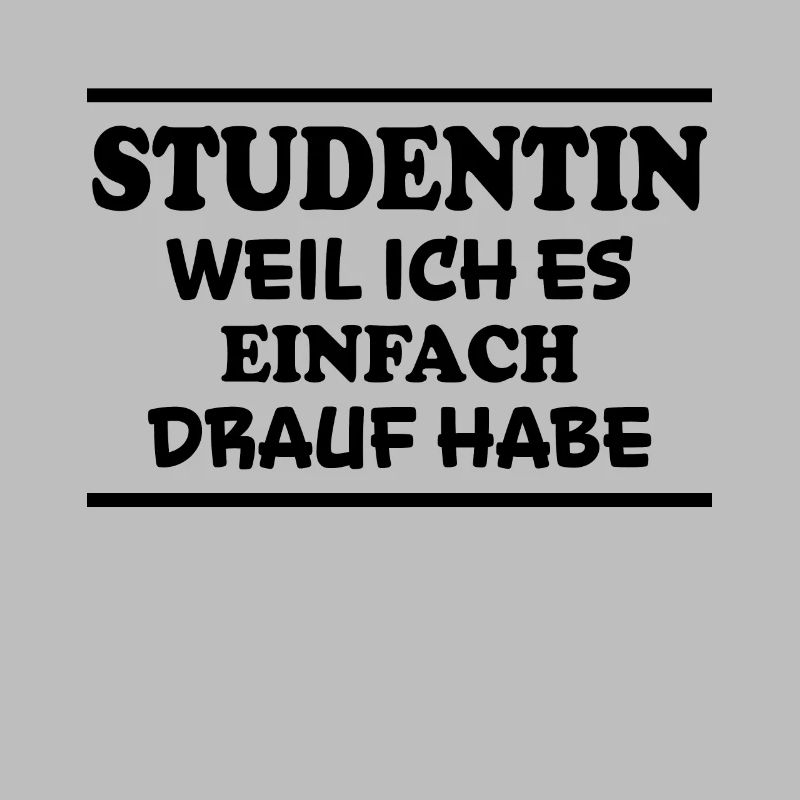 Studentin Spruch Universität Studentin Geschenk
