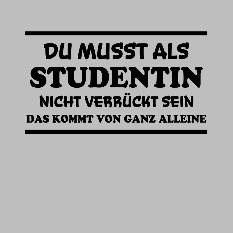 Studentin Spruch Universität Studentin Geschenk